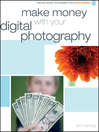 Make Money with your Digital Photography (eBook)